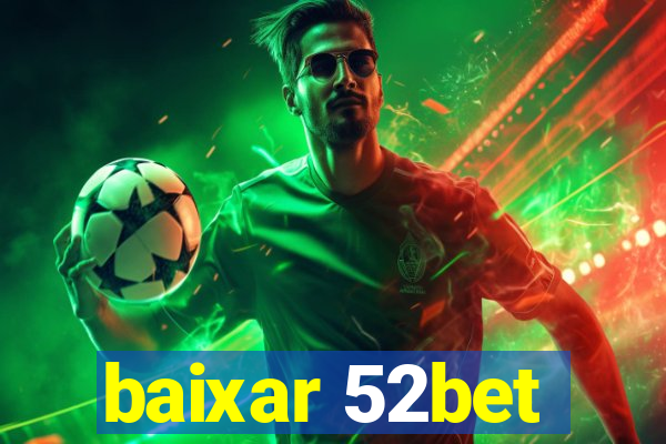 baixar 52bet